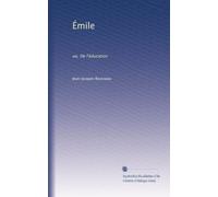 Émile: ou, De l'éducation: Volume 2