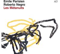 Emile Parisien y Roberto Negro – Les Métanuits – Vinilo – A.C.T.