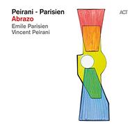 Emile Parisien y Vincent Peirani – Abrazo – Vinilo – A.C.T.