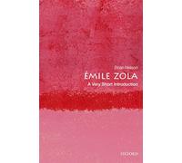 Émile Zola: A Very Short Introduction (Very Short Introductions)