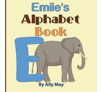 Emile's Alphabet Book: A Children's Personalized Zoo Style Animal ABCs and 123s
