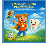 Emilia et Frida Plumelégère - Les héroïnes aux dents qui bougent