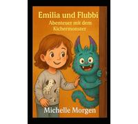 Emilia & Flubbi: Abenteuer mit dem Kichermonster