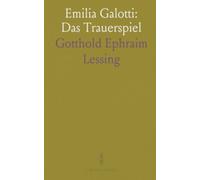 Emilia Galotti: Das Trauerspiel: Ein klassisches Drama in fünf Aufzügen über Macht, Leidenschaft und moralische Konflikte