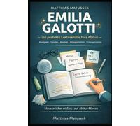 Emilia Galotti - die perfekte Lektürehilfe fürs Abitur: Analyse, Figuren, Motive, Interpretation & Prüfungstraining - kompakt, verständlich, klausursicher