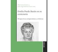 Emilia Pardo Bazán en su centenario – Perspectivas comparatistas y artísticas