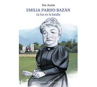 Emilia Pardo Bazan: La Luz En La Batalla
