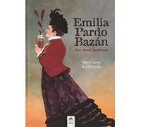 Emilia Pardo Bazán.: Una mente poderosa
