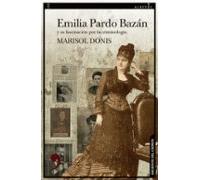 Emilia Pardo Bazan Y Su Fascinacion Por La Criminologia