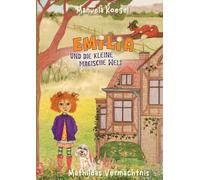EMILIA UND DIE KLEINE MAGISCHE WELT: Mathildas Vermächtnis: 1