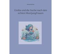 Emilia und die Suche nach den echten Meerjungfrauen