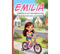 Emilia - Weil du ein wunderbares Mädchen bist - Liebevolle und personalisierte Kurzgeschichten für Mädchen von 3-7 Jahren: Geschenkidee für Mädchen ... Geburtstag, Weihnachten, Ostern oder Nikolaus