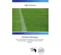 Emiliana Mangue: 2011 FIFA Women's World Cup, 2010 Summer Youth Olympics, Jade Boho, Vânia Cristina Martins