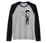 Emiliano Zapata Revolución Mexicana Frase rebelde audaz Camiseta Manga Raglan