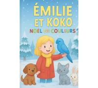 Émilie et Koko - Noël en couleurs