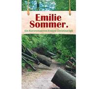 EMILIE SOMMER.: Ein spannender Kurzroman u¿ber Mut, Misstrauen und den Wunsch, endlich ernst genommen zu werden