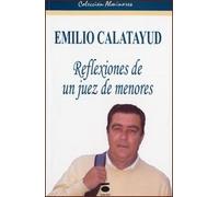 Emilio Calatayud : reflexiones de un juez de menores