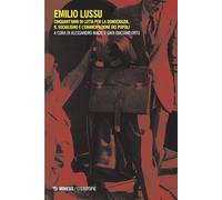 Emilio Lussu. Cinquant'anni di lotta per la democrazia, il socialismo e l'emancipazione dei popoli (Eterotopie)
