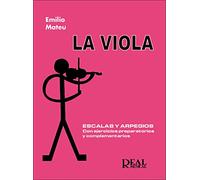 Emilio Mateu: La Viola, Escalas y Arpegios con Ejercicios Preparatorios y Complementarios