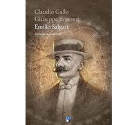 Emilio Salgari. Scrittore di avventure (Saperi)