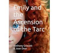 Emily and the Ascension of the Tarc
