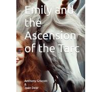 Emily and the Ascension of the Tarc