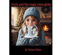 Emily and the magic snow Globe