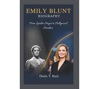 EMILY BLUNT BIOGRAPHY: From London Stages to Hollywood Stardom