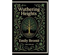 Emily Brontë: Wuthering Heights (English Edition)