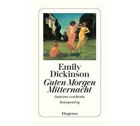 Emily Dickinson L Guten Morgen, Mitternacht. Gedichte und Briefe. (Tapa blanda)