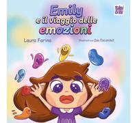Emily e il viaggio delle emozioni. Ediz. a colori (Lo sguardo di Daniele)