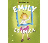 Emily es única (Emily 1) | Ducan Ball