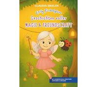 Emily Funkelglanz: Geschichten voller Magie & Freundschaft für Grundschulkinder ab 7 Jahren: Bunte Illustrationen, Zauberschule, Mitmachseiten & Urkunde - Fantasie fördern, Kreativität entfalten
