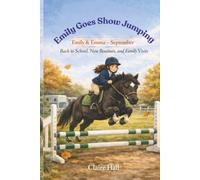 Emily Goes Show Jumping: Emily and Emma’s September, Back to School, New Routines, and Family Visits (Emily the most beautiful pony)
