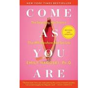 Emily Nagoski Come as You Are: Revised and Updat (Tapa blanda) (Importación USA)