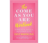 Emily Nagoski The Come as You Are Workbook (Tapa blanda) (Importación USA)
