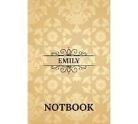 Emily Notebook: Beautiful Personalized Name Notebook Gift for Daily Notes, Work, or School