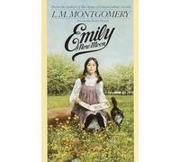 Emily of New Moon: 1 (Emily Novels)