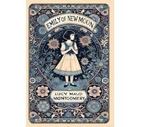 Emily of New Moon (Collector’s Edition) (Laminated Hardback with Jacket)