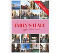Emily’s Italy: Coffee Table Book [ gift edition, large format ] (Bring Italy Home)
