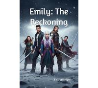 Emily: The Reckoning: 3 (Emily: Unveiling the Dark Legacy)