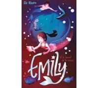 Emily - Tome 4 - Et Le Secret De La Sirène (ebook)