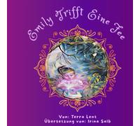 Emily Trifft Eine Fee: Die Abenteuer von Emily (The Adventures Of Emily)