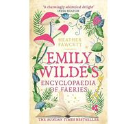 Emily Wilde's encyclopaedia of faeries: the cosy and heart-warming Sunday Times Bestseller