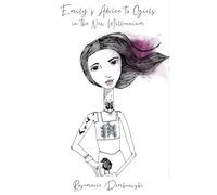 Emily's Advice to Girls in the New Millennium