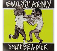 Emily's Army - Don't Be A Dick