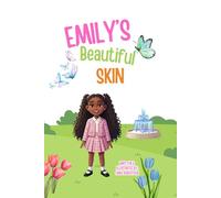 Emily's Beautiful Skin: Based On A True Story