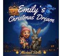 Emily's Christmas Dream: A Magical Christmas Adventure for Children