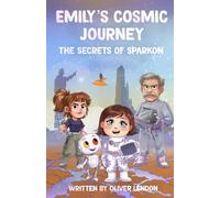 Emily's Cosmic Journey: The Secrets of Sparkon