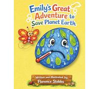 Emily's Great Adventure to Save Planet Earth